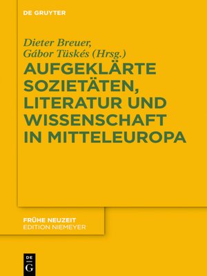 cover image of Aufgeklärte Sozietäten, Literatur und Wissenschaft in Mitteleuropa